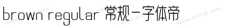 brown regular 常规字体转换